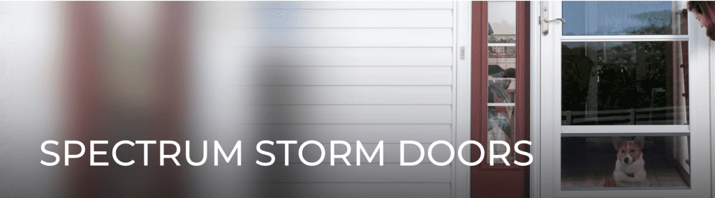SPECTRUM STORM DOORS